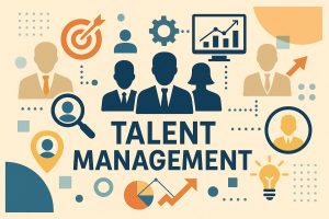 Graphic illustrating "Talent Management" with icons of people, charts, and gears, highlighting its importance in business.